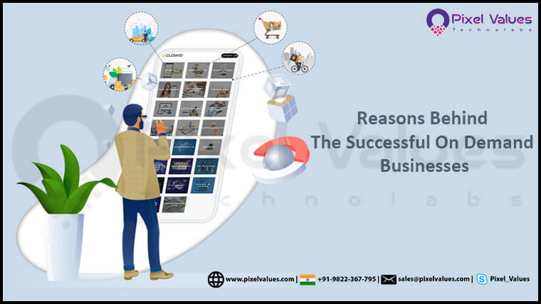 Reasons-Behind-The-Successful-On-Demand-Businesses-Pixel-Values-Technolabs